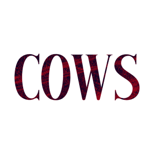 Cows - Simple Typography Style T-Shirt