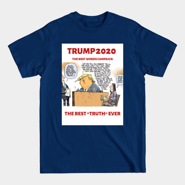 Disover Trump truths - Trump 2020 Campaign - T-Shirt