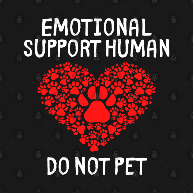 emotional support human do not pet by Murray's Apparel