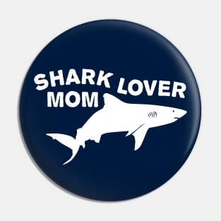 Shark lover mom Pin