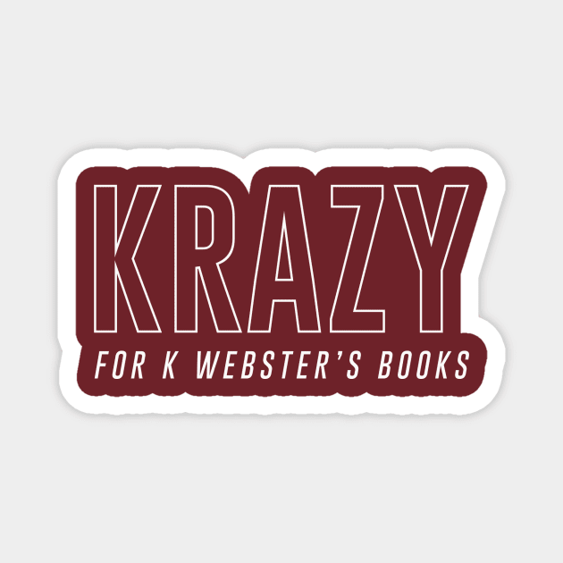 Krazy for K Webster's Books Magnet by KWebster1