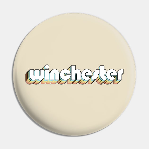 Winchester - Retro Rainbow Typography Faded Style Pin by Paxnotods