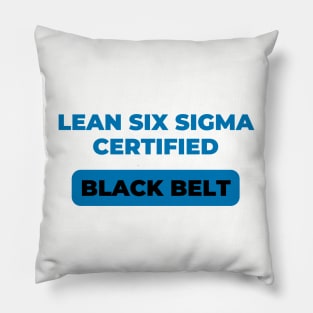 LEAN SIX SIGMA CERTIFIED - BLACK BELT. Pillow