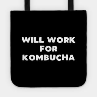 Will work for kombucha Tote