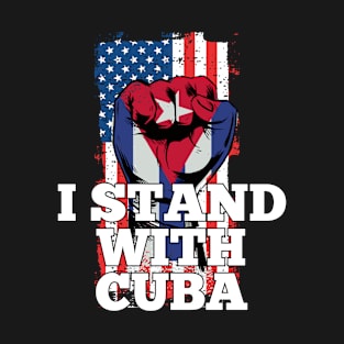 Cuba American Flag Proud Cuban American I Stand With Cuba T-Shirt