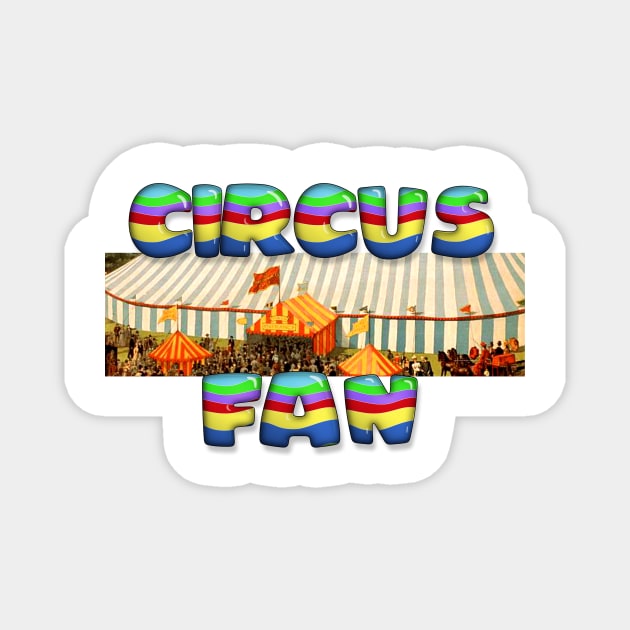 Big Top Circus Fan Magnet by teepossible