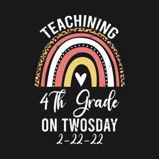 Teaching 4th Grade On Twosday 2-22-22 22nd February 2022 T-Shirt