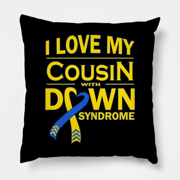 I Love My Cousin with Down Syndrome Pillow by A Down Syndrome Life