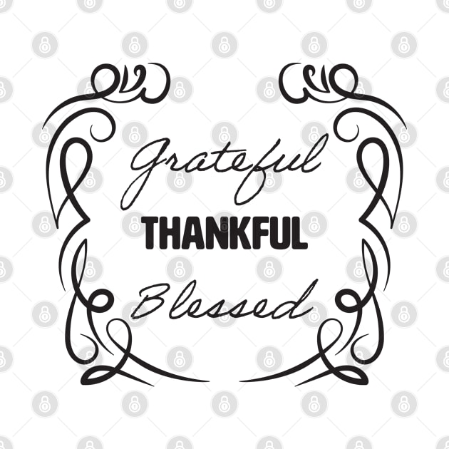 Grateful Thankful Blessed by lakokakr