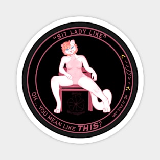 “Sit Lady Like” Sticker version Magnet