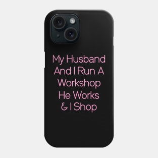 Wife funny quote. Phone Case