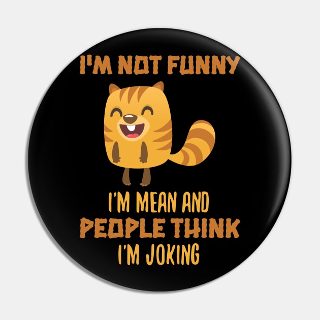 i'm not funny I'm mean and people think i'm joking Pin by Lin Watchorn 