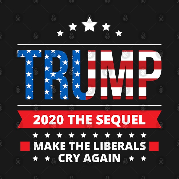 Trump 2020 Make Liberals Cry Again Funny Trump by BrightGift