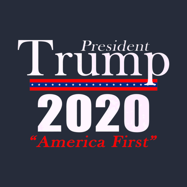 Donald Trump For President 2020 America First Patriot by Macy XenomorphQueen