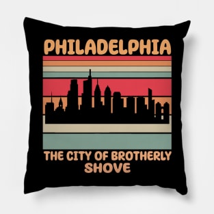 Philadelphia City of Brotherly Shove Pillow