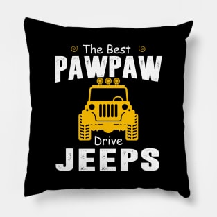 The Best Papaw Drive Jeeps Jeep Lover Pillow