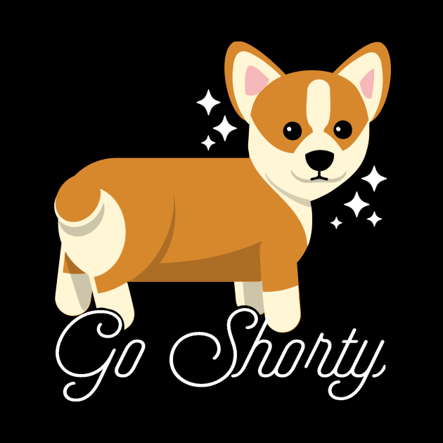 Go Shorty Corgi Corgi Lover Puppy Love by ballhard