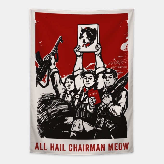 All Hail Chairman Meow Tapestry by n23tees