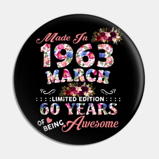 Flower Made In 1963 March 60 Years Of Being Awesome Pin