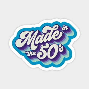 Made in the 50's Magnet