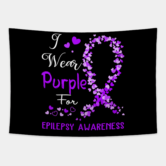 I Wear Purple For Epilepsy Awareness Support Epilepsy Warrior Gifts Tapestry by ThePassion99