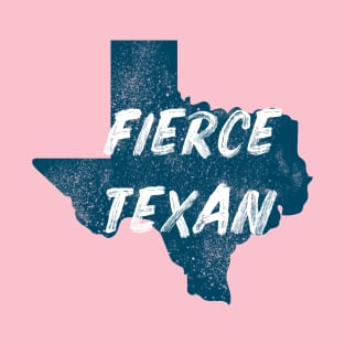 The Fierce Texas T-Shirt