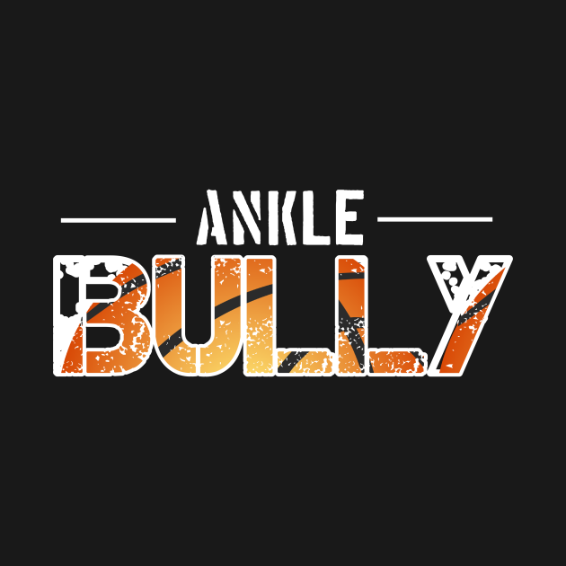 Disover Ankle Bully - Basketball Player - Sports T-Shirts