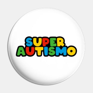 Super Autismo Pin