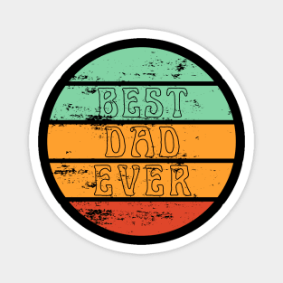 Best Dad Ever. Retro design for Fathers Day. Magnet