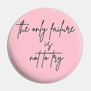 The only failure Pin