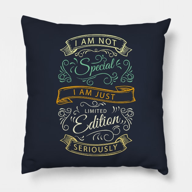 I Am Just Limited Edition | Retro | Vintage | Special | Gift Pillow by MerchMadness