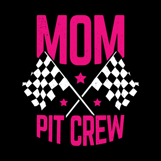 Mom Pit Crew by Dolde08