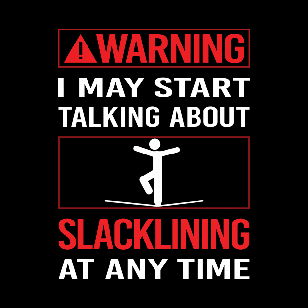 Red Warning Slacklining Slackline Slackliner by Happy Life