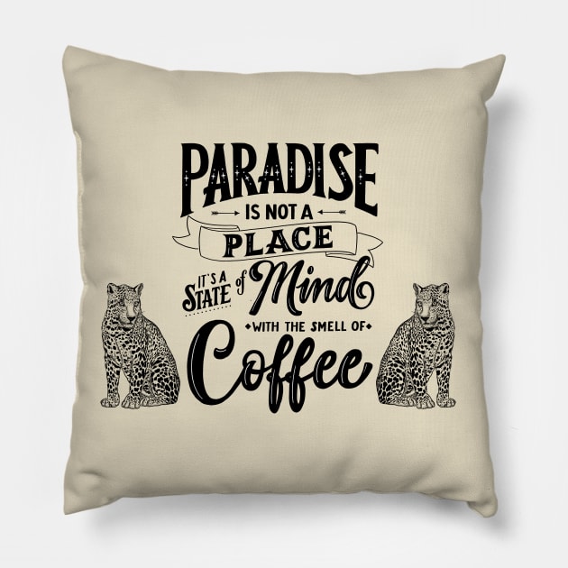 Coffee and Paradise Pillow by CalliLetters