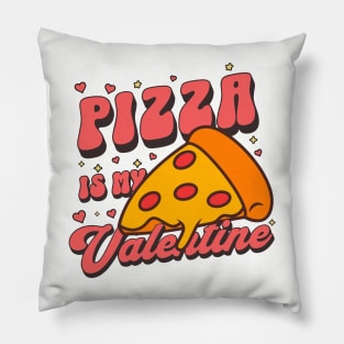 Pizza Is My Valentine Funny Food lovers Valentines Day Pillow