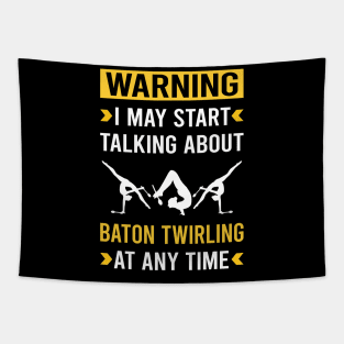 Warning Baton Twirling Twirl Twirler Tapestry