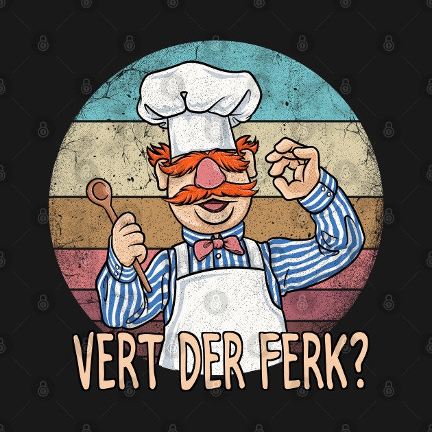 the swedish chef - Vert Der Ferk - T-Shirt