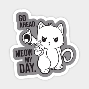 Dirty Kitty Meow My Day Magnet