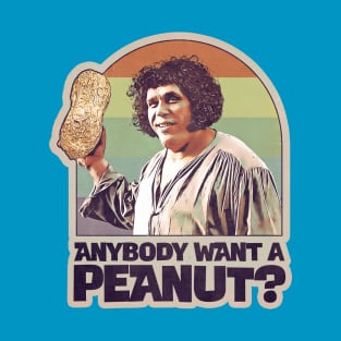 Anybody want a peanut? T-Shirt