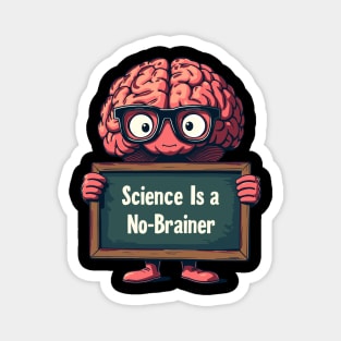 Science Is a No-Brainer Funny STEM Design Magnet