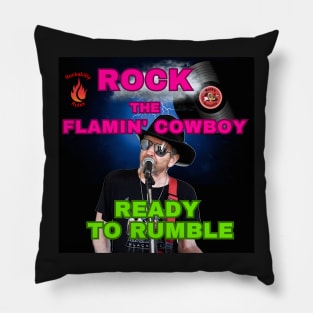 ROCK the Flamin Cowboy Ready to Rumble Pillow