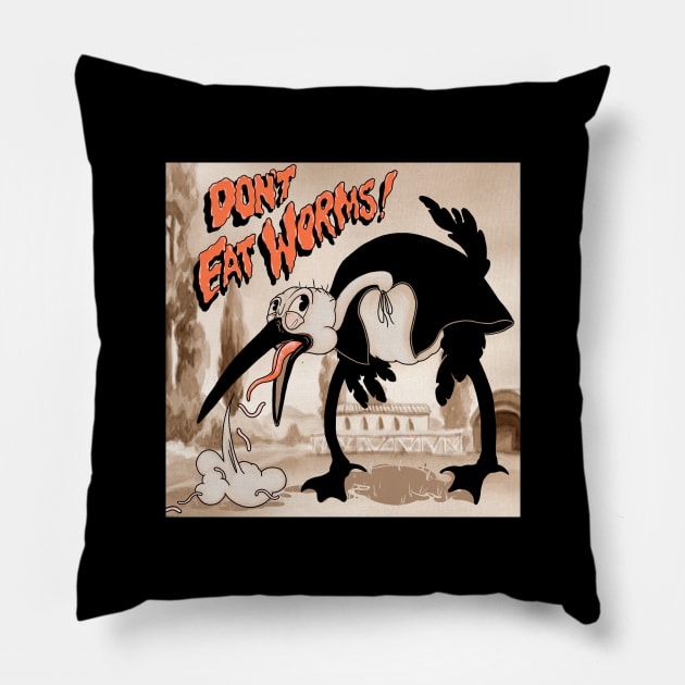 Don't Eat Worms! Pillow by Pudding Bat