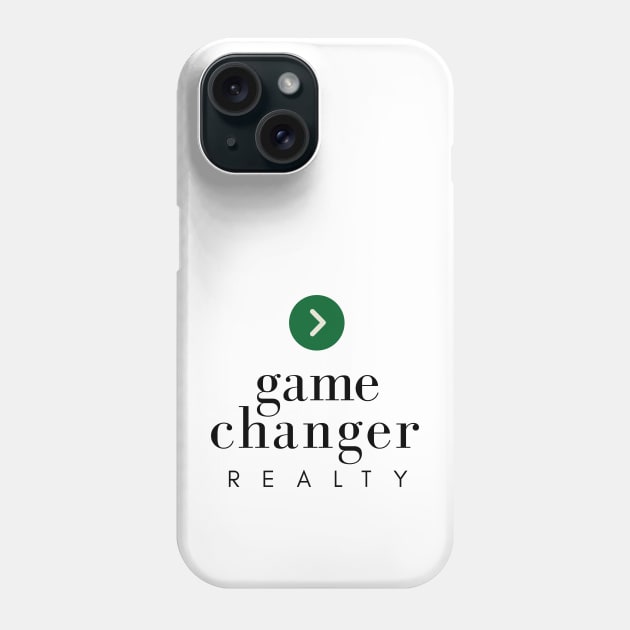 Game Changer Realty Swag Phone Case by Real Estate Game Changers