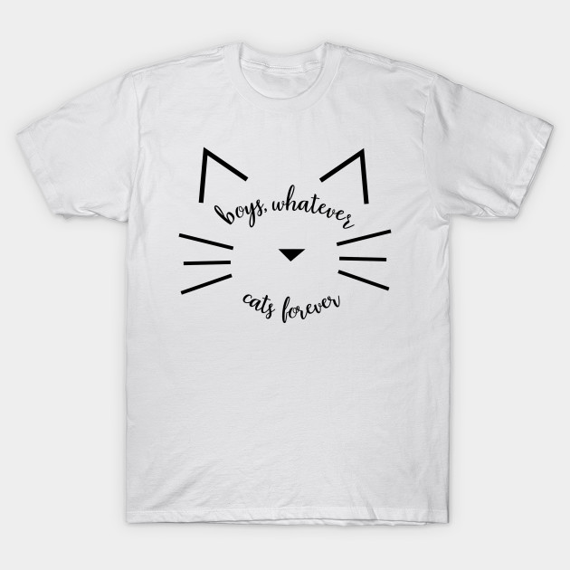Boys Whatever Cats Forever Cat T Shirt Teepublic Uk