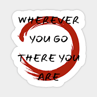 Wherever You Go Enso Magnet