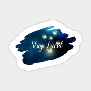 Stay Lucid Magnet