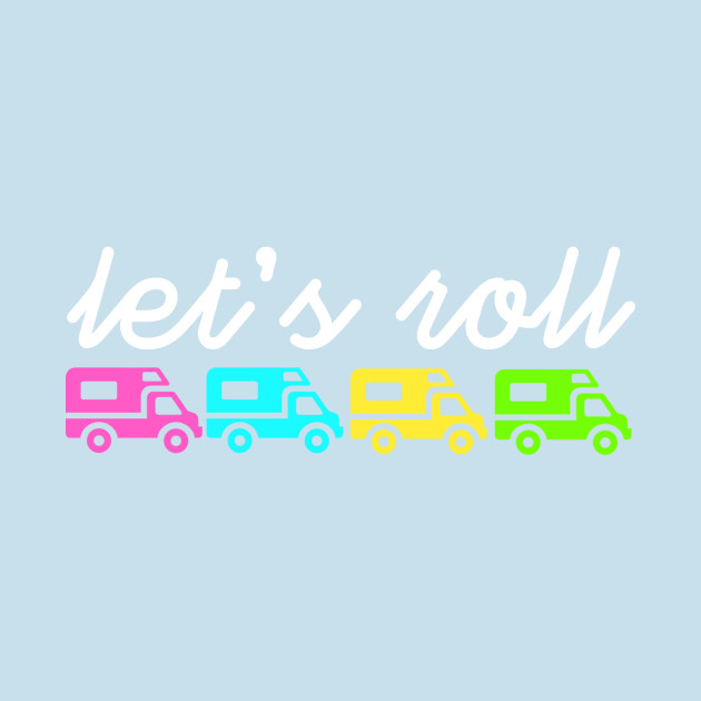 Discover Let's Roll RV Adventure - Travel - T-Shirt