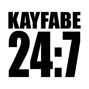 Kayfabe 24:7 T-Shirt