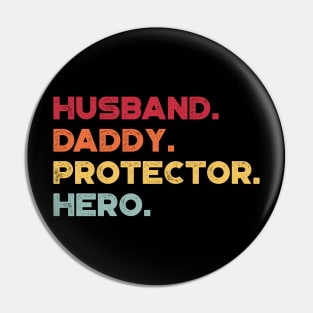 Husband Daddy Protector Hero Sunset Funny Father's Day Pin