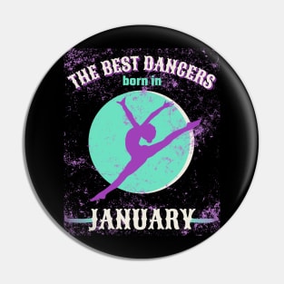 the best dancers are born in january Pin